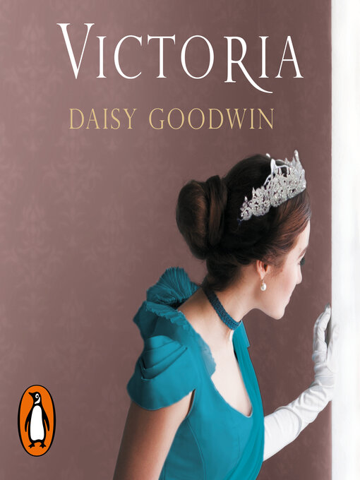 Title details for Victoria by Daisy Goodwin - Available